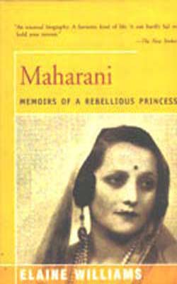 Maharani - Memoirs of a Rebellious Princess