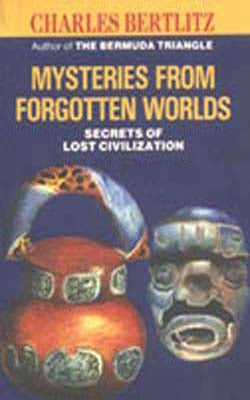 Mysteries From Forgotten Worlds - Secrets of Lost Civilization