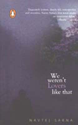 We Weren't Lovers Like That