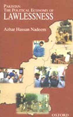 Pakistan: The Political Economy of Lawlessness