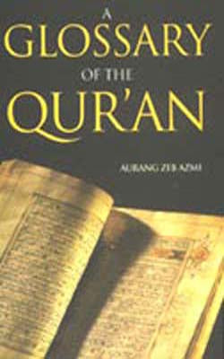 A Glossary of the Quran