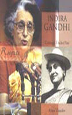 Indira Gandhi - Courage Under Fire