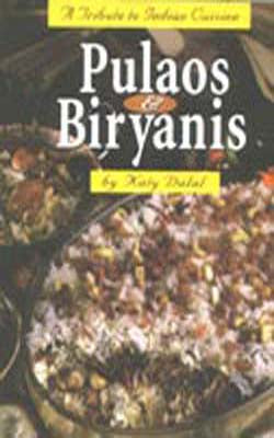 Pulaos & Biryanis - A Tribute to Indian Cuisine