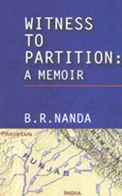 Witness to Partition:   A Memoir