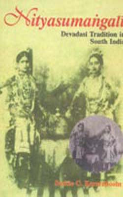 Nityasumangali - Devadasi Tradition in South India