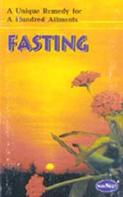 Fasting - A unique Remedy for a Hundred Ailments