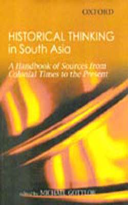 Historical Thinking in South Asia