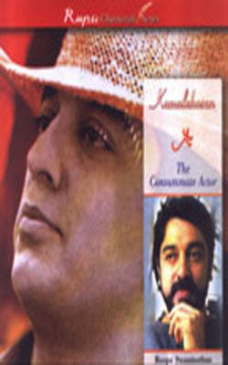 Kamalahasan - The Consummate Actor