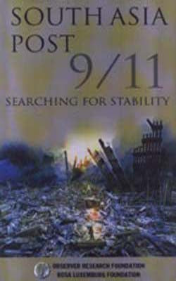 South Asia Post 9/11 - Searching for stability