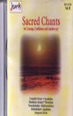 Sacred Chants (Vol II) for Courage, Confidence and Limitless Joy  (Music CD)