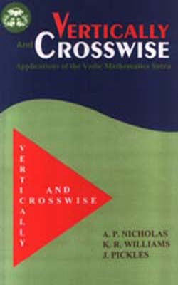 Vertically and Crosswise - Applications of the Vedic Mathematics Sutras