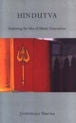 Hindutva - Exploring the Idea of Hindu Nationalism