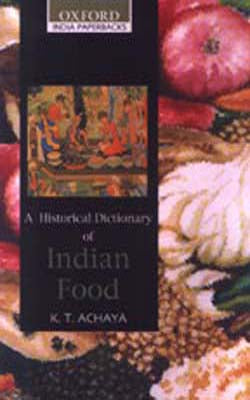 A Historical Dictionary of Indian Food