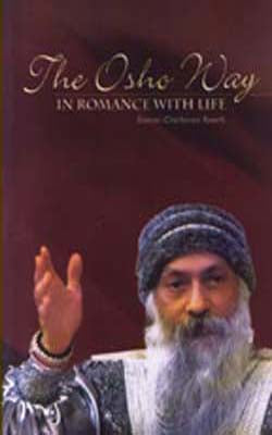 The Osho Way - In Romance With Life