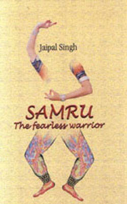 Samru - The Fearless Warrior