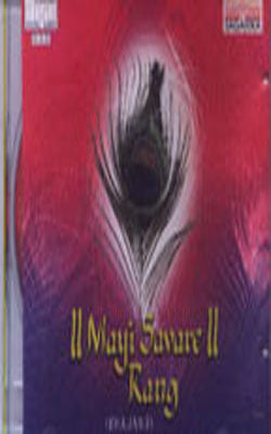 Mayi Savare Rang- Bhajans (Music CD)