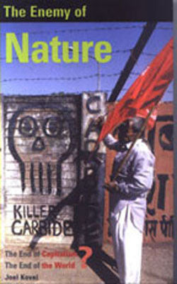 The Enemy of Nature - The End of Capitalism or The End of the World?