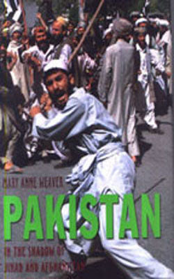 Pakistan - In the Shadow of Jihad and Afghanistan