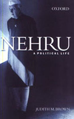 Nehru -  A Political Life