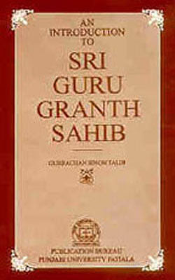 An Introduction to Sri Guru Granth Sahib