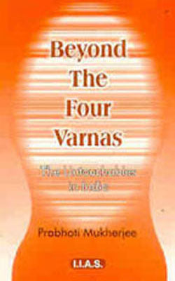 Beyond The Four Varnas - The Untouchables in India