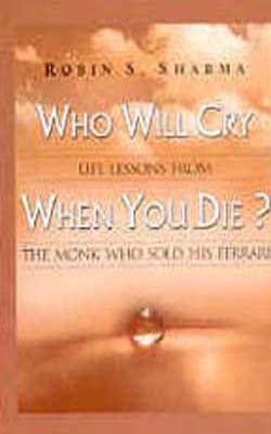 Who Will Cry When You Die ?