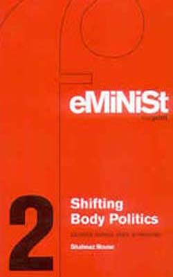 Shifting Body Politics-Gender, Nation, State in Pakistan