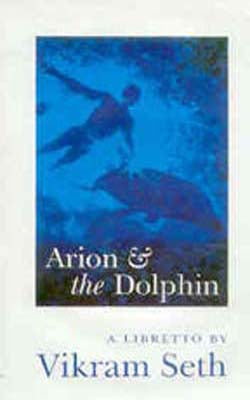 Arion & the Dolphin - A Libretto
