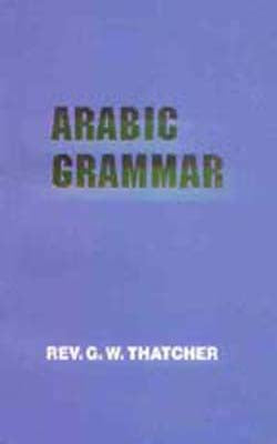Arabic Grammar of the Written Language