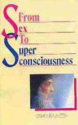 From Sex To Super Consciousness - A Book As Infamous As it is Famous