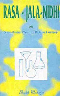 Raja-Jala-Nidhi  - Ocean of Indian Chemistry, Medicine & Alchemy  SANSKRIT+ENGLISH  (5-Volume Set)
