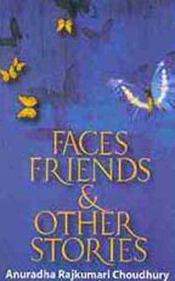 Faces,  Friends & Other Stories