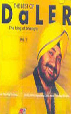 The Best of Daler - The King of Bhangra   Vol. 1 (Music CD)