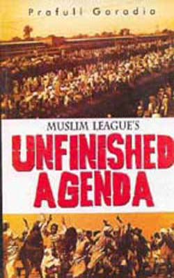 Muslim League's Unfinished Agenda