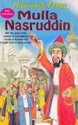 Hilariously Funny Mulla Nasruddin  (ILLUSTRATED)