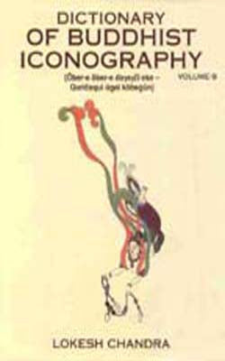 Dictionary of Buddhist Iconography  - Volume 9
