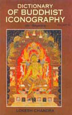 Dictionary of Buddhist Iconography  - Volume 10