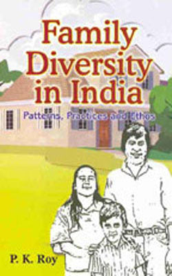 Family Diveristy in India - Patterns, Practices and Ethos