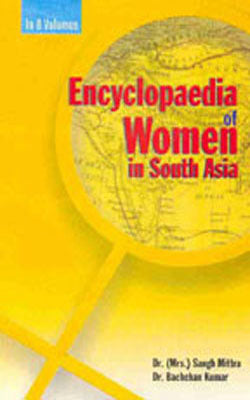 Encyclopaedia of Women in South Asia  -  (In  8  Vols. Set)