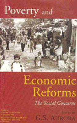 Poverty and Economic Reforms -The Social Concerns