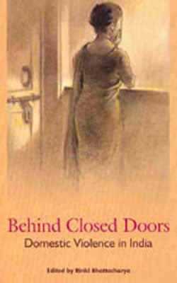 Behind Closed Doors - Domestic Violence in India