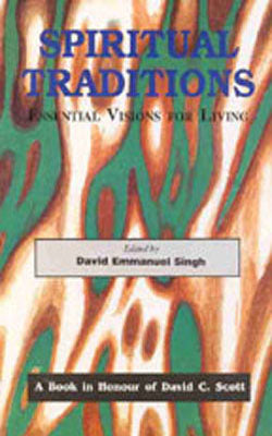 Spiritual Traditions - Essential Visions for Living