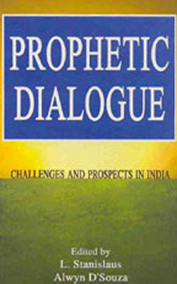 Prophetic Dialogue - Challenges and Prospects in India