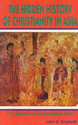The Hidden History of Christianity in Asia