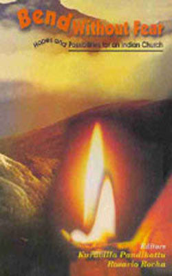 Bend Without Fear - Hopes and Possibilities for an Indian Church