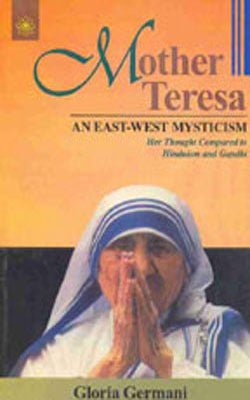 Mother Teresa - An East-West Mysticism