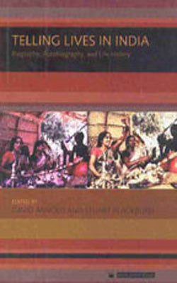 Telling Lives in India - Biography, Autobiography, and Life History