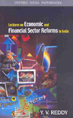 Lectures on Economic and Financial Sector Reforms in India