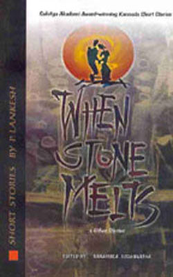 When Stone Melts & Other Stories