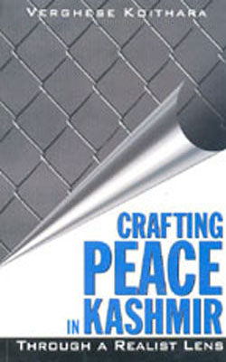 Crafting Peace in Kashmir - Through a Realist Lens